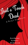 Just a Touch Dead (Bridget Sway, #.5)