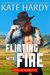 Flirting with Fire (Men of Marietta, #2) by Kate Hardy