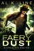 Faery Dust (Wildcat Wizard #2) by Al K. Line