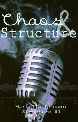 Chaos & Structure (Structure #1) – Marielle Brouwer Chaos & Structure (Structure #1) – Marielle Brouwer