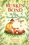 The Day Grandfather Tickled a Tiger cover