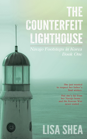 The Counterfeit Lighthouse (Navajo Footsteps in Korea #1)
