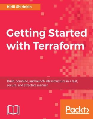 Getting Started with Terraform by Kirill Shirinkin 34185710