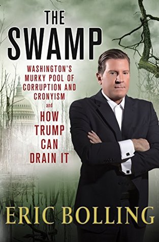Washington's Murky Pool of Corruption and Cronyism and How Trump Can Drain It - Eric Bolling