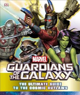 marvel-guardians-of-the-galaxy-the-ultimate-guide-to-the-cosmic-outlaws