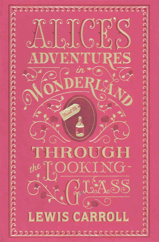 Alice's Adventures in Wonderland and Through the Looking-Glass