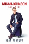 Micah Johnson Goes West (Get Out, #2)