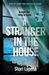 A Stranger in the House by Shari Lapena