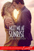 Meet Me At Sunrise (A Destined for Love Romance) by Lucinda Whitney