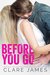 Before You Go (Impossible Love, #1) by Clare James