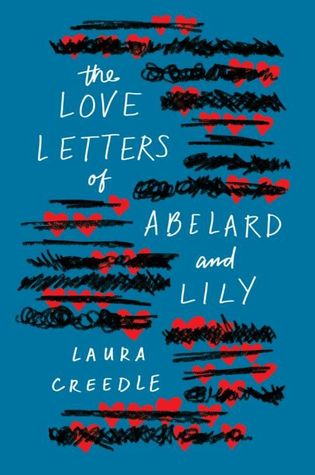 ARC Review: The Love Letters of Abelard and Lily by Laura Creedle