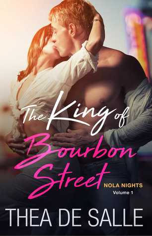 The King of Bourbon Street (NOLA Nights, #1)