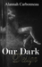 Our Dark Design