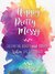 Happy Pretty Messy: Cultivating Beauty and Bravery When Life Gets Tough