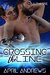 Crossing the Line (Alpha One, #1) by April Andrews