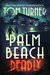 Palm Beach Deadly (Charlie Crawford Mystery, #3) by Tom Turner