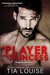 A Player for a Princess (Dirty Players, #2) by Tia Louise