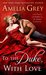 To the Duke, with Love (The Rakes of St. James, #2) by Amelia Grey