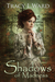 Shadows of Madness by Tracy L. Ward
