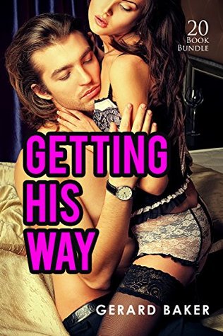 erotica-getting-his-way-new-adult-romance-multi-book-mega-bundle-erotic-sex-tales-taboo-box-set-new-adult-erotica-contemporary-coming-of-age-fantasy-fetish