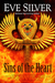 Sins of the Heart (The Sins Series, #1) by Eve Silver