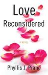 Love Reconsidered by Phyllis J. Piano