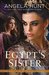 Egypt's Sister A Novel of Cleopatra (The Silent Years, #1) by Angela Elwell Hunt