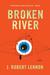 Broken River by J. Robert Lennon Broken River by J. Robert Lennon