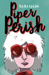 Piper Perish