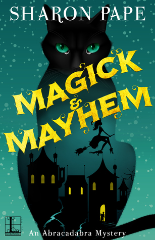 Magick & Mayhem (An Abracadabra Mystery #1)