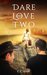 Dare to Love Two by C.C. Ann
