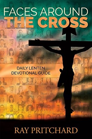 Faces Around the Cross: Lenten Devotional Guide