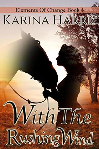 with-the-rushing-wind-elements-of-change-book-4