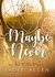 Maybe Never by Sadie Allen