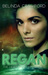 Regan (The Hero Rebellion, #3) by Belinda Crawford