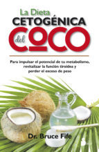 La Dieta Cetogenica del Coco por Bruce Fife