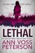 Lethal (Small Town Secrets #1) by Ann Voss Peterson