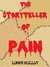 The Storyteller of Pain by Loren Molloy