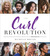 The Curl Revolution Inspiring Stories and Practical Advice from the NaturallyCurly Community by Michelle Breyer