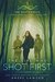 The Girl who Shot First (Death Fields, #1) by Angel Lawson
