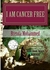I am Cancer Free by Brenda Mohammed I am Cancer Free by Brenda Mohammed