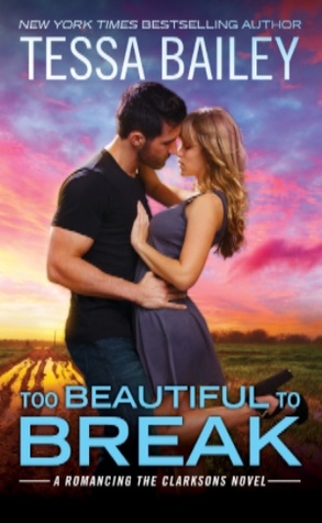 Too Beautiful to Break (Romancing the Clarksons, #4)