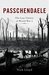 Passchendaele The Lost Victory of World War I by Nick Lloyd