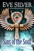 Sins of the Soul (The Sins Series, #2) by Eve Silver
