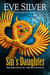 Sin's Daughter (The Sins Series, #0.5) by Eve Silver