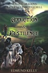 Addiction & Pestilence (Slaying Dragons: A Journey Through Hell #1)