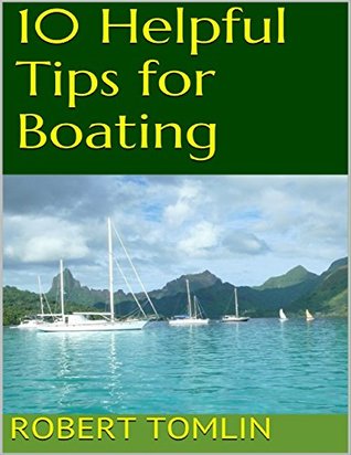 10 Helpful Tips for Boating Libro fácil de descargar gratis