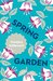 Spring Garden by Tomoka Shibasaki