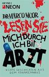 Lesen Sie mich durch, ich bin Arzt