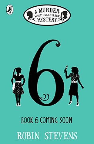 Untitled Murder Most Unladylike 6 (Murder Most Unladylike Mystery, #6)
